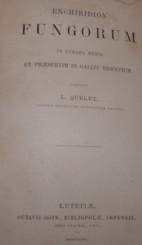 Item #68-4647 Enchiridion Fungorum in Europa Media Et Praesertim In Gallia Vigetium. First...