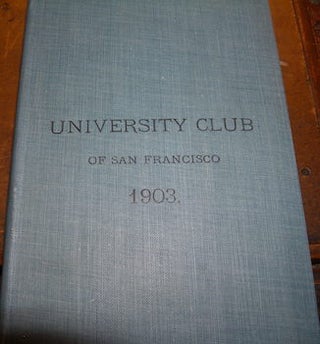 Item #68-4888 The University Club Of San Francisco 1903. The University Club Of San Francisco
