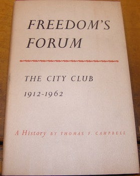 Item #68-4909 Freedom's Forum. The City Club 1912 - 1962. Thomas F. Campbell