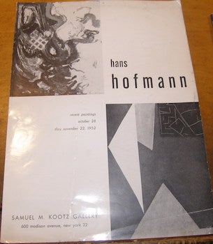 Item #68-5035 Hans Hofmann. Recent Paintings October 28 thru November 22, 1952. Samuel M. Kootz...