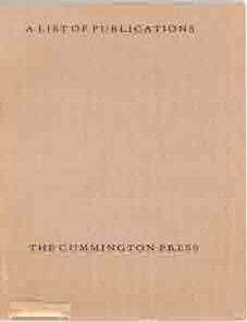 Item #68-6454 List Of Publications. The Cummington Press. The Cummington Press, Harry Duncan, Allen Tate William Carlos Williams.