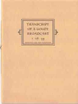 Item #68-6465 Transcript Of A Goudy Broadcast 1-28-39. Reprinted For The Typophiles. The Typophiles