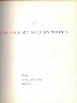 Item #68-6477 Mit Buchern Wohnen. Karl Baur