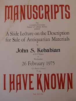 Item #68-7773 The Columbia University School of Library Service presents Manuscripts I Have...