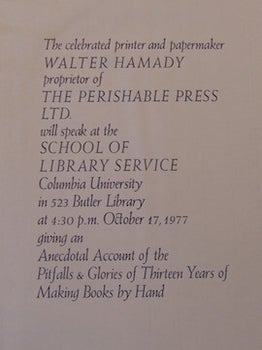 Item #68-7775 The celebrated printer and papermaker Walter Hamady, proprietor of The Perishable...
