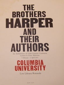 Item #68-7777 The Brothers Harper And Their Authors. An Exhibition of 19th-Century Contracts,...