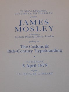 Item #68-7779 The School of Library Service, Columbia University presents James Mosley, Librarian...