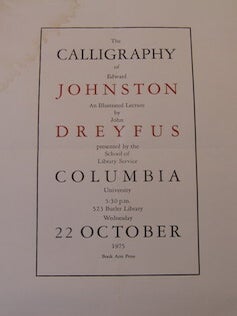 Item #68-7780 The Calligraphy of Edward Johnston, An Illustrated Lecture by John Dreyfus,...