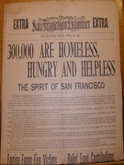 Item #68-7831 San Francisco Examiner, Friday April 20, 1906. "300,000 Are Homeless, Hungry...