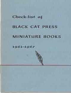 Item #68-8209 Check-list of Black Cat Press Miniature Books 1961-1967. Black Cat Press.