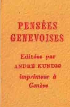 Item #68-8240 Pensees Genevoises. Andre Kundig, publ