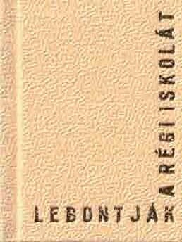 Item #68-8244 Lebontjak A Regi iskolat. Karoly Andrusko, Mih&aacute;ly Bencz, woodcuts, Poetry