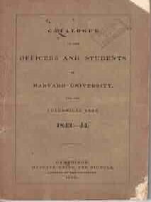 Item #68-8302 A Catalog Of The Officers And Students of Harvard University, for the Academical...