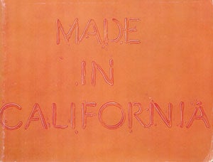 Item #69-0018 Made in California: An Exhibition of Five Workshops. Dickson Art Center Grunwald...