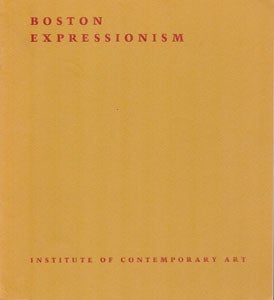 Item #69-0027 Boston Expressionism: Hyman Bloom, Jack Levine, Karl Zerbe. Institute of...