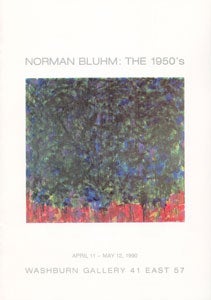 Item #69-0127 Norman Bluhm: The 1950's. Washburn Gallery.