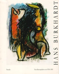 Item #69-0148 Hans Burkhardt Eine Retrospektive von 1938 bis 1983. Inc Jack Rutberg Fine Arts,...