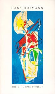 Item #69-0164 Hans Hofmann: The 1950 Chimbote Mural Project. Andre Emmerich Gallery, Hans Hofmann