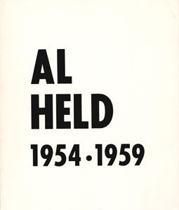 Item #69-0168 Al Held: Paintings from the years 1954-1959. Robert Miller, Al Held