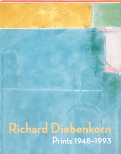 Item #69-0199 Richard Diebenkorn: Prints 1948-1993. Katonah Museum of Art, Richard Diebenkorn
