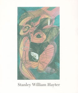 Item #69-0219 Stanley William Hayter: Vision and Innovation, Prints 1927-1976. Associated...