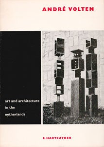 Item #69-0233 André Volten: Art and Architecture in the Netherlands. Andre Volten, E....