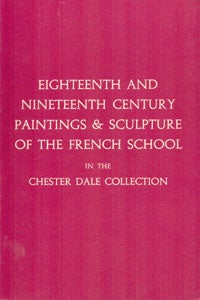 Item #69-0252 Eighteenth and Nineteenth Century Paintings & Sculpture of the French School in the Chester Dale Collection. National Gallery of Art.