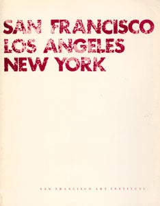 Item #69-0286 San Francisco, Los Angeles, New York. San Francisco Art Institute