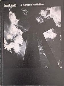 Item #69-0445 David Smith: A Memorial Exhibition. Hilton Kramer