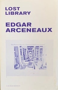 Item #69-0591 Edgar Arceneaux: Lost Library. Aimee Chang, Eungie Joo, Edgar Arceneaux