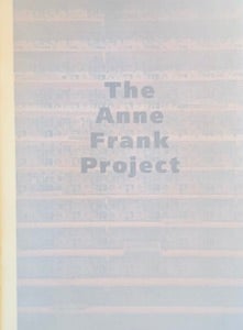 Item #69-0619 The Anne Frank Project. Ellen Rothenberg, Elizabeth A. Brown