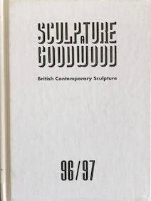 Item #69-0642 Sculpture at Goodwood: British Contemporary Sculpture. Ann Elliott