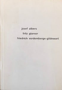 Item #69-0765 Josef Albers. Fritz Glarner. Friedrich Vordemberge-Gildewart. Max Bill