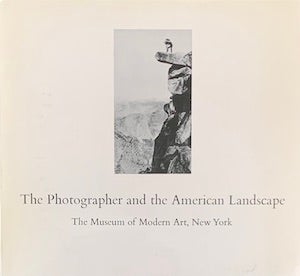 Item #69-0809 The Photographer and the American Landscape. John Szarkowski