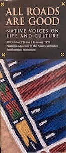 Item #69-0857 All Roads Are Good: Native Voices on Life and Culture. Smithsonian Institution