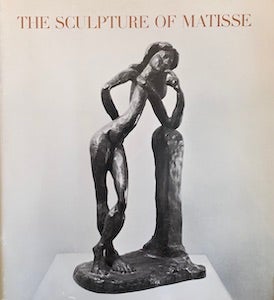 Item #69-0861 The Sculpture of Matisse. Alicia Legg