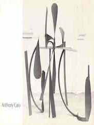 Item #69-1084 Anthony Caro: New Sculpture. Andre Emmerich Gallery
