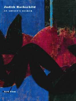 Item #69-1633 Judith Rothschild: An Artist's Search. Jack Flam