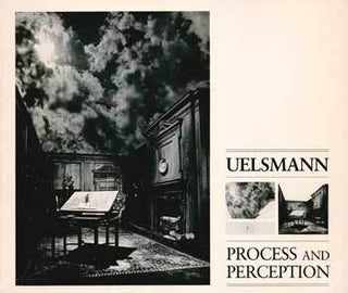 Item #69-1654 Uelsmann: Process and Perception, Photographs and Commentary by Jerry N. Uelsmann,...