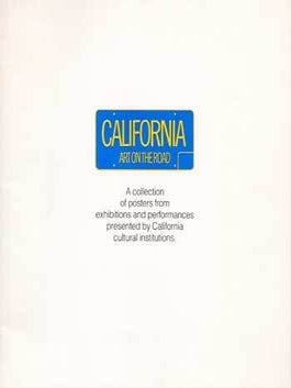 Item #69-2179 California Art on the Road: A Collection of Posters from the Exhibitions and...