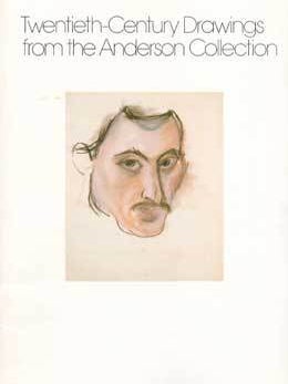 Item #69-2309 Twentieth Century Drawings from the Anderson Collection: Auguste Rodin to Elizabeth...