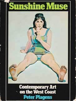 Item #69-2322 Sunshine Muse: Contemporary Art on the West Coast. Peter Plagens