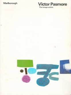 Item #69-2337 Victor Pasmore: The Image Within. Oct. 8 - Nov. 1, 1983. Marlborough Gallery Inc
