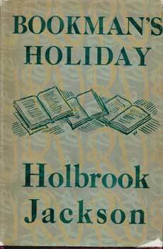 Item #69-2884 Bookman's Holiday: A Recreation for Booklovers. Jackson Holbrook