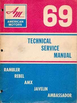 Item #69-3107 American Motors Corporation Technical Service Manual, 1969: Rambler, 6 and V8;...