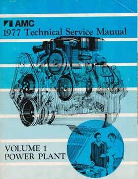 Item #69-3111 American Motors Corporation 1977 Technical Service Manual, Volume 1- Power plant: Pacer 60 Series; Gremlin 40 Series; Hornet 01 Series; Matador.10-80 Series. American Motors Corporation.