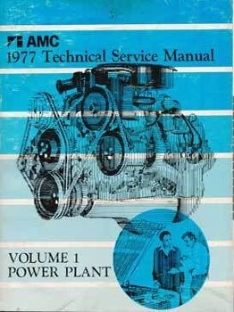 Item #69-3112 American Motors Corporation 1977 Technical Service Manual, Volume 1- Power plant:...
