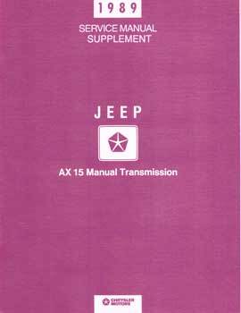 Item #69-3118 1989 Jeep Service Manual Supplement: Jeep AX 15 Manual Transmission. Jeep/Eagle...