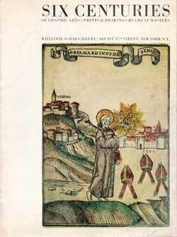 Item #69-3337 Catalogue 38: Six Centuries of Graphic Arts / Prints & Drawings by Great Masters....