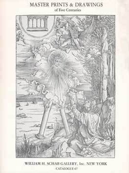 Item #69-3346 Catalogue 67: Master Prints & Drawings of Five Centuries. William H. Schab Gallery